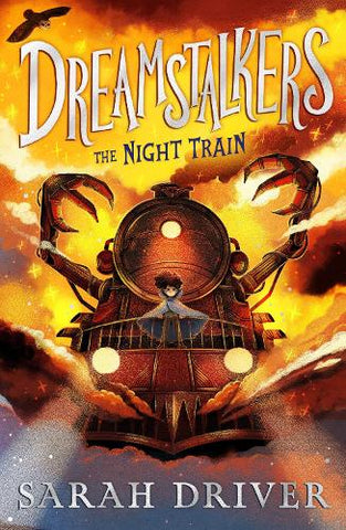Dreamstalkers: The Night Train - Dreamstalkers Book 1 (Paperback) Sarah Driver (author)