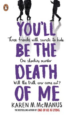 You'll Be the Death of Me (Paperback) Karen M. McManus (author)