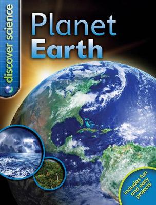 Discover Science: Planet Earth - Discover Science (Paperback) Belinda Weber (author), Deborah Chancellor (author), Kingfisher (individual) (author)