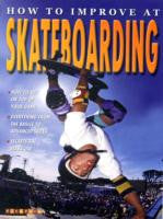 How to Improve at Skateboarding