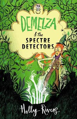 Demelza & the Spectre Detectors (Paperback) Holly Rivers (author)
