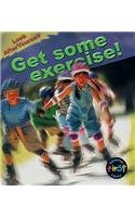 Look After Yourself: Get Some Exercise! Paperback