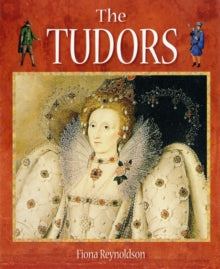 History Starts Here: The Tudors by Fiona Reynoldson (Author)