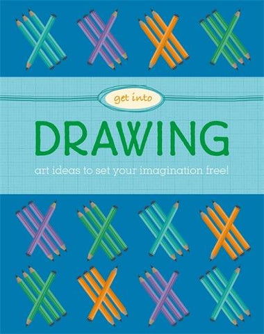 Get Into: Drawing - Get Into (Paperback) Kate Rochester (author)