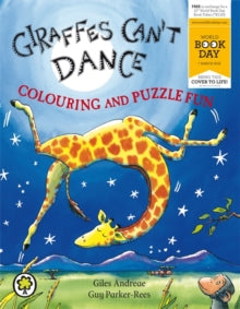 Giraffes Can't Dance: Colouring and Puzzle Fun (Paperback) Giles Andreae (author), Guy Parker-Rees (author)