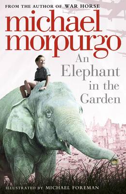 An Elephant in the Garden (Paperback) Michael Morpurgo (author)