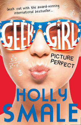 Picture Perfect - Geek Girl 3 (Paperback) Holly Smale (author)