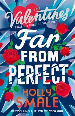 Far From Perfect - The Valentines 2 (Paperback) Holly Smale (author)