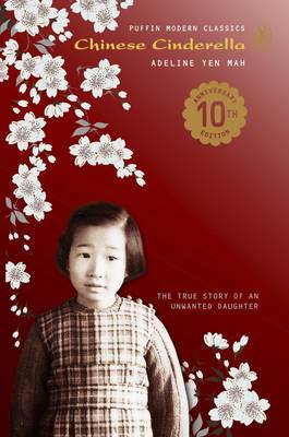 Chinese Cinderella - Puffin Modern Classics (Paperback) Adeline Yen Mah (author)