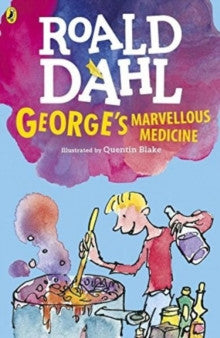 George's Marvellous Medicine (Paperback) Roald Dahl (author), Quentin Blake (illustrator)