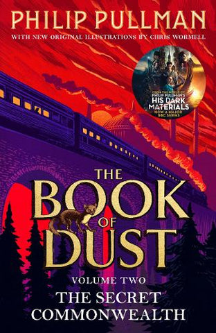 The Secret Commonwealth: The Book of Dust Volume Two: From the world of Philip Pullman's His Dark Materials - now a major BBC series (Paperback) Philip Pullman (author), Chris Wormell (illustrator)