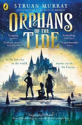 Orphans of the Tide - Orphans of the Tide (Paperback) Struan Murray (author), Manuel Sumberac (illustrator)