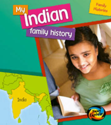 My Indian Family History - Young Explorer: Family Histories (Paperback) Vic Parker (author)