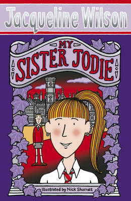 My Sister Jodie (Paperback) Jacqueline Wilson (author), Nick Sharratt (illustrator)
