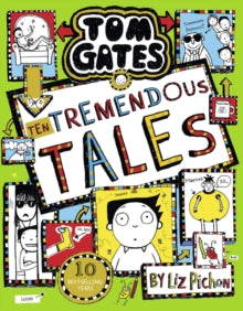 Tom Gates 18: Ten Tremendous Tales (PB) - Tom Gates 18  Liz Pichon (author)