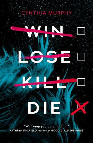 Win Lose Kill Die (Paperback) Cynthia Murphy (author)