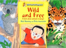 Wonderwise: Wild and Free: A book about animals in danger by Mick Manning (Author) , Brita Granstrom (Author)