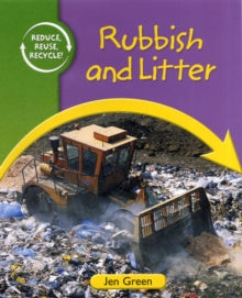 Rubbish and Litter (hardback) Jen Green (author)