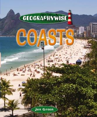 Coasts - Geographywise (Paperback) Dr Jen Green (author)