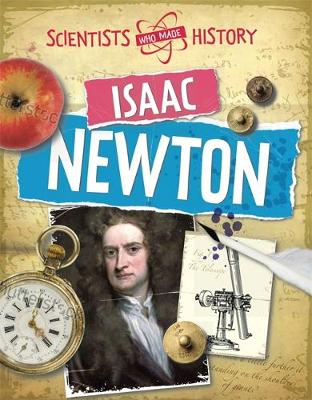 Scientists Who Made History: Isaac Newton - Scientists Who Made History (Paperback)