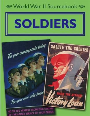 World War II Sourcebook: Soldiers - World War II Sourcebook (Paperback) Charlie Samuels (author)