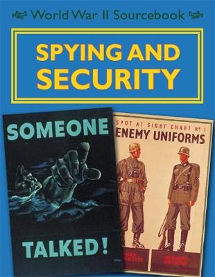 World War II Sourcebook: Spying and Security - World War II Sourcebook (Paperback)
