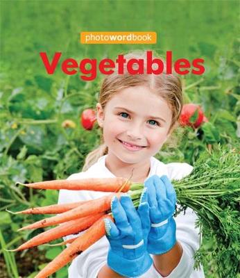 Photo Word Book: Vegetables - Photo Word Book (Paperback) Camilla Lloyd (author)