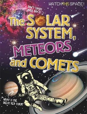 Watch This Space: The Solar System, Meteors and Comets - Watch This Space
