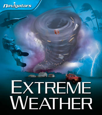 Navigators: Extreme Weather (Hardback) Margaret Hynes (author)