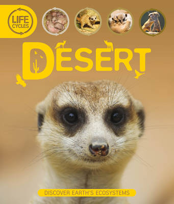 Life Cycles: Desert (Hardback) Sean Callery (author)