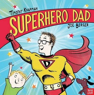 Superhero Dad - Superhero Parents (Paperback) Timothy Knapman (author), Joe Berger (illustrator)