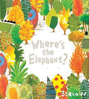 Where's the Elephant? (Paperback) Barroux (author)