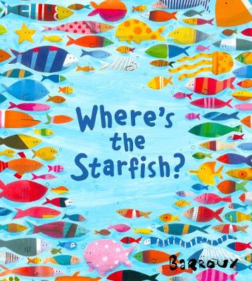 Where's the Starfish? (Paperback) Barroux (author)