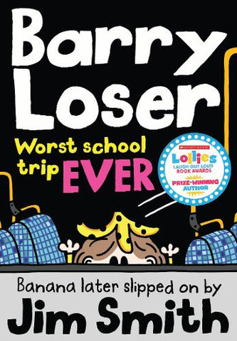 Barry Loser: worst school trip ever! (Paperback) Jim Smith (author)