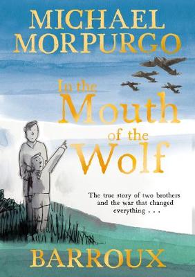 In the Mouth of the Wolf (Paperback) Michael Morpurgo (author), Barroux (illustrator)