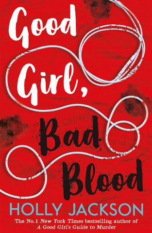 Good Girl, Bad Blood - The Sunday Times bestseller and sequel to A Good Girl's Guide to Murder (Paperback) Holly Jackson (author)