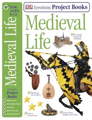 Medieval Life - Eyewitness Project Books (Paperback)