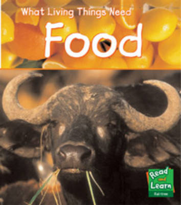 Food - Read and Learn: What Living Things Need (Paperback) Vic Parker (author)