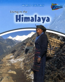 Living in the Himalaya by Anita Ganeri (Author) , Louise Spilsbury (Author) , Richard Spilsbury (Author)