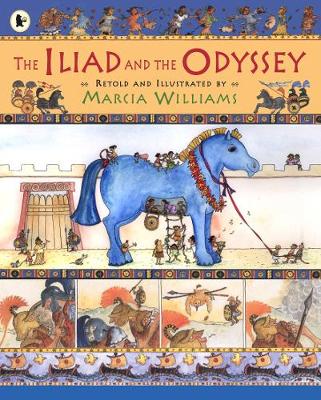 The Iliad and the Odyssey (Paperback) Marcia Williams (author,illustrator)