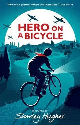 Hero on a Bicycle (Paperback) Shirley Hughes (author)