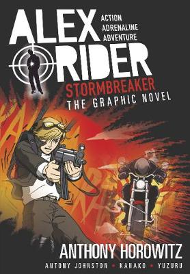 Stormbreaker Graphic Novel - Alex Rider (Paperback) Anthony Horowitz (author), Antony Johnston (author), Kanako Yuzuru (illustrator)