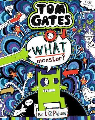 What Monster? (Tom Gates #15) (PB) - Tom Gates 15 (Paperback) Liz Pichon (author)