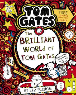 The Brilliant World of Tom Gates - Tom Gates 1 (Paperback) Liz Pichon (author)