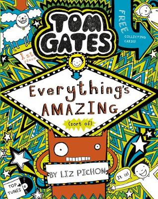 Tom Gates: Everything's Amazing (sort of) - Tom Gates 3 (Paperback) Liz Pichon (author,illustrator)