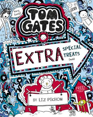 Tom Gates: Extra Special Treats (not) - Tom Gates 6 (Paperback) Liz Pichon (author)