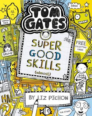 Tom Gates: Super Good Skills (Almost...) - Tom Gates 10 (Paperback) Liz Pichon (author)