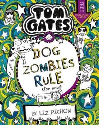 Tom Gates: DogZombies Rule (For now...) - Tom Gates 11 (Paperback) Liz Pichon (author)