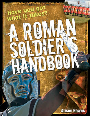 Roman Soldier's Handbook: Age 7-8, Above Average Readers - White Wolves Non Fiction (Paperback) Alison Hawes (author)
