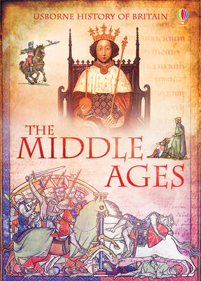 The Middle Ages - History of Britain (Paperback) Abigail Wheatley (author)